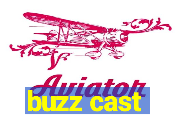 buzz cast